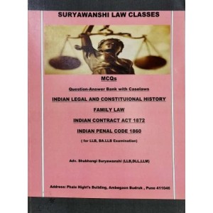 Suryawanshi Law Classes MCQs & Question Answer Bank on Indian Legal & Constitutional History, Family Law, Indian Contract Act 1872 & Indian Penal Code 1860 for BALLB & LL.B Exam by Adv. Shubhangi Suryavanshi